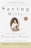 Kondracke, Morton: Saving Milly: Love, Politics, and Parkinson's Disease Kondracke, Morton: Saving Milly: Love, Politics, and Parkinson's Disease