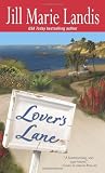 Landis, Jill Marie: Lover's Lane Landis, Jill Marie: Lover's Lane