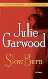 Garwood, Julie: Slow Burn Garwood, Julie: Slow Burn