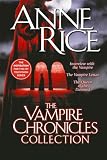 Rice, Anne: The Vampire Chronicles Collection Rice, Anne: The Vampire Chronicles Collection