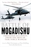 Eversmann, Matthew: The Battle Of Mogadishu: Firsthand Accounts From The Men Of Task Force Ranger