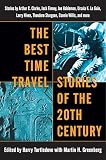 Turtledove, Harry: The Best Time Travel Stories of the 20th Century Turtledove, Harry: The Best Time Travel Stories of the 20th Century