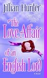 Hunter, Jillian: The Love Affair Of An English Lord Hunter, Jillian: The Love Affair Of An English Lord