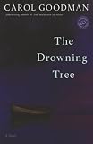 Goodman, Carol: The Drowning Tree