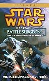 Perry, Steve: Star Wars Medstar 1: Battle Surgeons