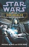 Perry, Steve: Star Wars: Medstar II  Jedi Healer