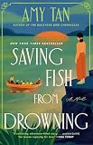 Tan, Amy: Saving Fish from Drowning