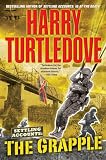 Turtledove, Harry: The Grapple Turtledove, Harry: The Grapple