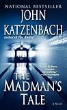 Katzenbach, John: The Madman's Tale Katzenbach, John: The Madman's Tale