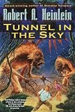 Heinlein, Robert A.: Tunnel In The Sky Heinlein, Robert A.: Tunnel In The Sky