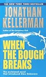 Kellerman, Jonathan: When the Bough Breaks
