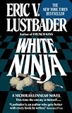 Lustbader, Eric: White Ninja Lustbader, Eric: White Ninja