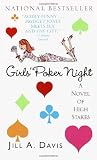 Davis, Jill: Girls' Poker Night: A Novel Davis, Jill: Girls' Poker Night: A Novel