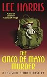 Harris, Lee: The Cinco De Mayo Murder