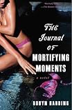 HARDING, ROBYN: The Journal Of Mortifying Moments HARDING, ROBYN: The Journal Of Mortifying Moments