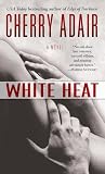 Adair, Cherry: White Heat