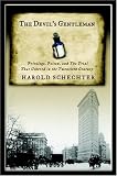 Schechter, Harold: The Devil's Gentleman: Manhattan's Bon Vivant Poisoner and the Trial That Ushered in the Twentieth Century Schechter, Harold: The Devil's Gentleman: Manhattan's Bon Vivant Poisoner and the Trial That Ushered in the Twentieth Century