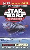 Stackpole, Michael A.: Star Wars The New Jedi Order: Dark Tide Onslaught Stackpole, Michael A.: Star Wars The New Jedi Order: Dark Tide Onslaught