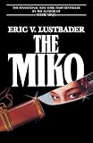 Lustbader, Eric: The Miko Lustbader, Eric: The Miko