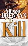 Brennan, Allison: The Kill Brennan, Allison: The Kill
