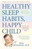 Weissbluth, Marc: Healthy Sleep Habits, Happy Child: A Step-By-Step Program For a Good Night's Sleep Weissbluth, Marc: Healthy Sleep Habits, Happy Child: A Step-By-Step Program For a Good Night's Sleep
