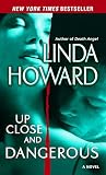 Howard, Linda: Up Close and Dangerous