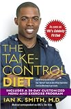 Smith, Ian: The Take Control Diet: A LIfe Plan for Thinking People Smith, Ian: The Take Control Diet: A LIfe Plan for Thinking People