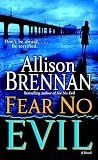 Brennan, Allison: Fear No Evil Brennan, Allison: Fear No Evil
