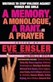Ensler, Eve: A Memory, a Monologue, a Rant, and a Prayer Ensler, Eve: A Memory, a Monologue, a Rant, and a Prayer