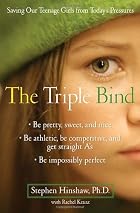 The Triple Bind: Saving Our Teenage Girls&hellip;