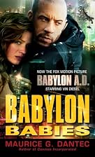 Babylon Babies by Maurice G. Dantec