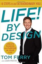 Life! By Design: 6 Steps to an Extraordinary&hellip;