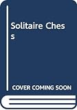 Horowitz, I. H.: Solitaire Chess