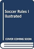 Sullivan, George: Soccer Rules Illustrated Sullivan, George: Soccer Rules Illustrated