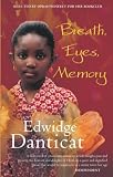 Danticat, Edwidge: Breath, Eyes, Memory : A Novel