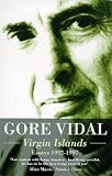 Vidal, Gore: Virgin Islands: A Dependency of United States Essays 1992-1997 Vidal, Gore: Virgin Islands: A Dependency of United States Essays 1992-1997