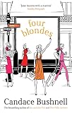 Bushnell, Candace: 4 Blondes Bushnell, Candace: 4 Blondes