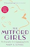 Lovell, Mary S.: The Mitford Girls: The Biography of an Extraordinary Family Lovell, Mary S.: The Mitford Girls: The Biography of an Extraordinary Family