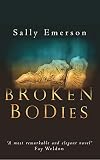 Emerson, Sally: Broken Bodies