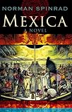 Spinrad, Norman: Mexica Spinrad, Norman: Mexica
