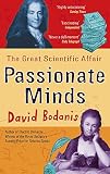 Bodanis, David: Passionate Minds : The Great Love Affair of the Enlightenment Bodanis, David: Passionate Minds : The Great Love Affair of the Enlightenment