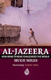 Miles, Hugh: Al Jazeera Miles, Hugh: Al Jazeera