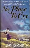 Kennedy, Adam: No Place to Cry Kennedy, Adam: No Place to Cry