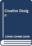 Rawson, Philip S.: Creative Design: A New Look at Design Principles Rawson, Philip S.: Creative Design: A New Look at Design Principles