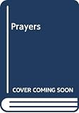 Carruth, Jane: Prayers Carruth, Jane: Prayers