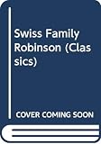 Carruth, Jane: Johann Wyss's 'Swiss Family Robinson' Carruth, Jane: Johann Wyss's 'Swiss Family Robinson'