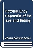 Skelton, Betty: Purnell's Pictorial Encyclopedia of Horses and Riding Skelton, Betty: Purnell's Pictorial Encyclopedia of Horses and Riding
