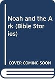Hollyer, Belinda: Noah and the Ark