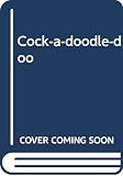 Brandenberg, Franz: Cock-a-Doodle-Doo Brandenberg, Franz: Cock-a-Doodle-Doo