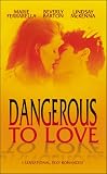 Ferrarella, Marie: Dangerous to Love Ferrarella, Marie: Dangerous to Love